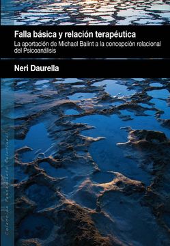 portada Falla Basica y Relacion Terapeutica: La Aportacion de Michael Balint a la Concepcion Relacional del Psicoanalisis