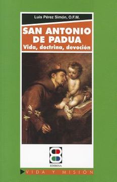 portada San Antonio de Padua: Vida, doctrina, devoción (Vida y Misión)