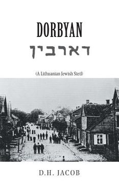 portada Dorbyan: (A Lithuanian Jewish Stetl)