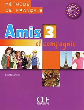 portada Amis et Compagnie. Livre de L'élève. Per la Scuola Secondaria di Primo Grado: 3 (in French)