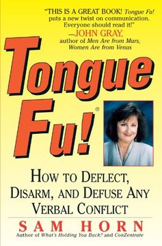 portada Tongue Fu! How to Deflect, Disarm, and Defuse any Verbal Conflict (in English)