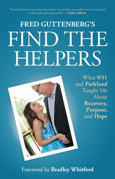 portada Fred Guttenberg’S Find the Helpers: What 9 (en Inglés)