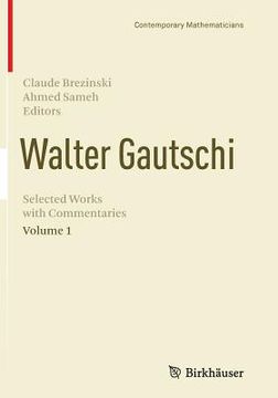 portada Walter Gautschi, Volume 1: Selected Works with Commentaries (en Inglés)