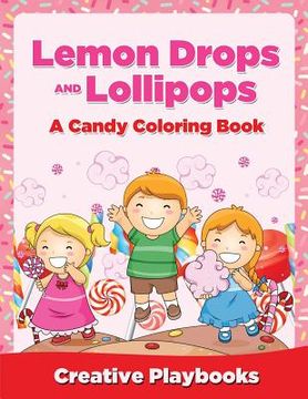 portada Lemon Drops and Lollipops, A Candy Coloring Book (en Inglés)