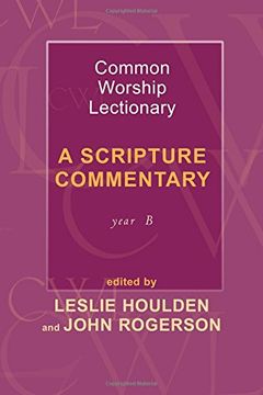 portada Common Worship Lectionary - a Scripture Commentary Year b (Scripture Commentary (Year b) #Houlden, Leslie (Formerly Pro) (en Inglés)
