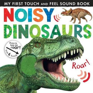 portada Noisy Dinosaurs (Noisy Touch-and-Feel Books)