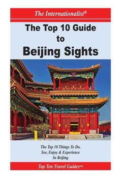 portada Top 10 Guide to Key Beijing Sights (THE INTERNATIONALIST)