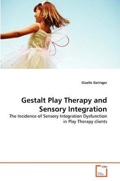 portada gestalt play therapy and sensory integration (en Inglés)