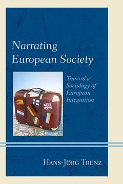 portada Narrating European Society: Toward a Sociology of European Integration