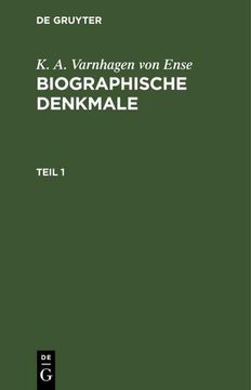portada K. A. Varnhagen von Ense: Biographische Denkmale. Teil 1 (en Alemán)