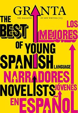 portada Granta 113: The Best of Young Spanish Language Novelists (Granta: The Magazine of new Writing) (en Inglés)