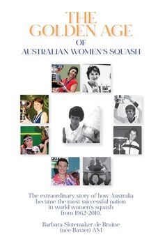 portada The Golden Age of Australian Women's Squash (in English)