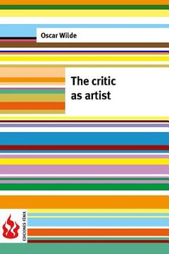 portada The critic as artist: (low cost). limited edition (in English)