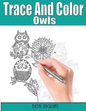 portada Trace and Color: Owls: Adult Activity Book (en Inglés)