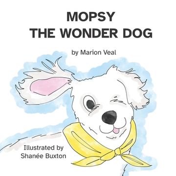 portada Mopsy, The Wonder Dog (en Inglés)