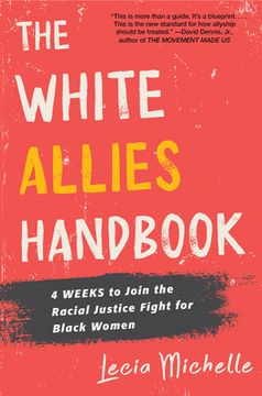 portada The White Allies Handbook: 4 Weeks to Join the Racial Justice Fight for Black Women (en Inglés)