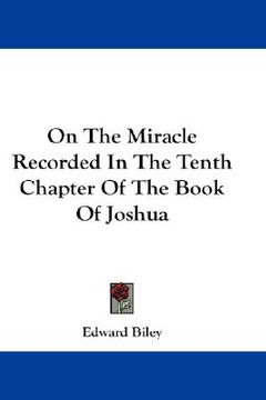 portada on the miracle recorded in the tenth chapter of the book of joshua (en Inglés)