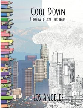 portada Cool Down - Libro da colorare per adulti: Los Angeles (en Italiano)