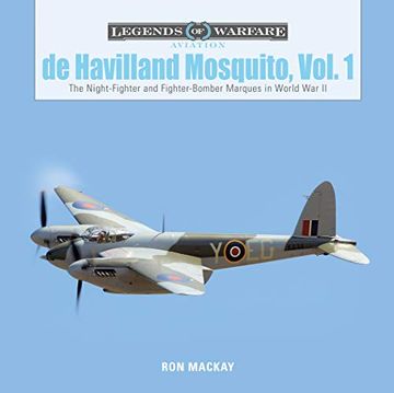 portada De Havilland Mosquito, Vol. 1: The Night-Fighter and Fighter-Bomber Marques in World war ii (Legends of Warfare: Aviation) 