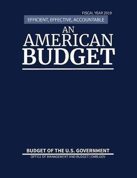 portada Budget of the United States, Fiscal Year 2019: Efficient, Effective, Accountable An American Budget