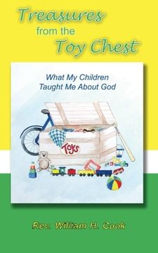 portada Treasures from the Toy Chest: What my Children taught me about God