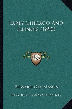 portada early chicago and illinois (1890) (in English)