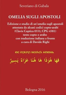 portada Severiano di Gabala, Omelia sugli apostoli (testo copto e arabo con traduzione italiana a fronte): Edizione e studio di un'omelia sugli apostoli ... Coptica 0331; CPG 4381) (Italian Edition)