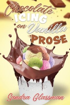 portada Chocolate Icing on Vanilla Prose (in English)