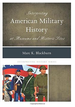 portada Interpreting American Military History at Museums and Historic Sites (Interpreting History)