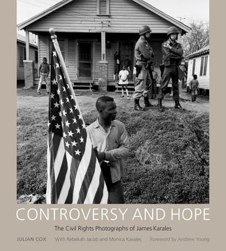 portada Controversy and Hope: The Civil Rights Photographs of James Karales (en Inglés)
