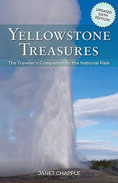 portada Yellowstone Treasures: The Traveler'S Companion to the National Park (en Inglés)