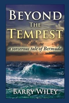 portada Beyond The Tempest: A Sorcerous Tale of Bermuda (The Tempest Series) (Volume 1)
