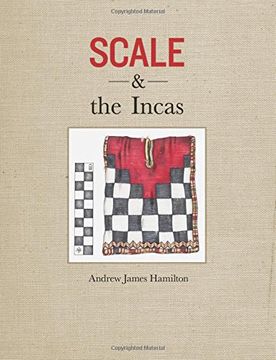 portada Scale and the Incas (en Inglés)