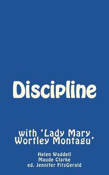 portada Discipline: with 'Lady Mary Wortley Montagu' (en Inglés)