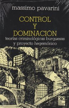 portada Control y Dominacion-Teorias Criminologicas