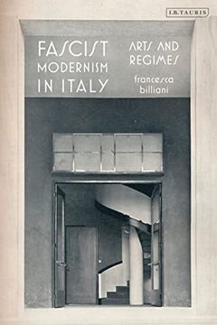 portada Fascist Modernism in Italy: Arts and Regimes 
