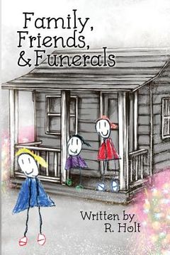 portada Family, Friends, & Funerals (en Inglés)