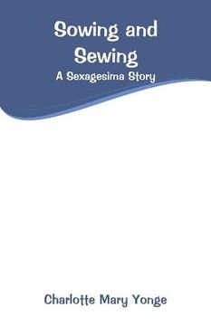 portada Sowing and Sewing: A Sexagesima Story (in English)