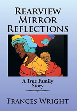 portada Rearview Mirror Reflections: A True Family Story (en Inglés)