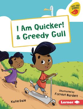 portada I Am Quicker! & Greedy Gull (en Inglés)
