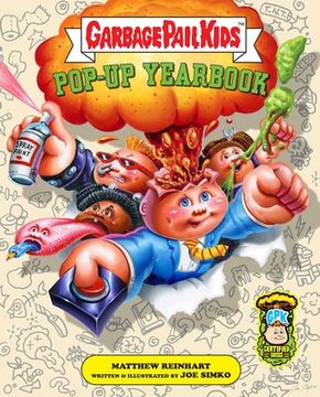 portada Garbage Pail Kids: The Ultimate Pop-Up Yearbook