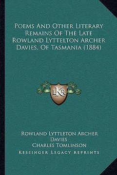 portada poems and other literary remains of the late rowland lyttelton archer davies, of tasmania (1884)