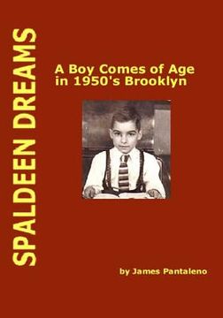 portada Spaldeen Dreams: A Boy Comes of Age in 1950's Brooklyn (en Inglés)