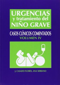 portada Urgencias y Tratamiento del Niño Grave - Casos Clinicos Comentados iv (in Spanish)