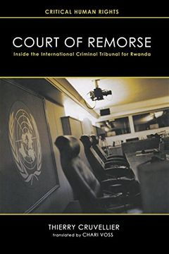 portada Court of Remorse: Inside the International Criminal Tribunal for Rwanda (Critical Human Rights) (en Inglés)
