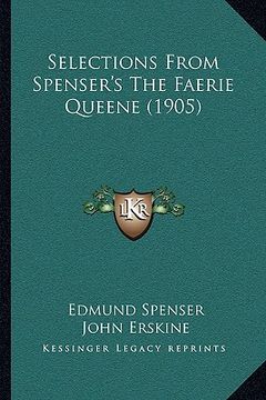 portada selections from spenser's the faerie queene (1905) (en Inglés)