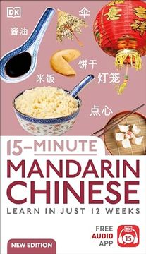 portada 15-Minute Mandarin Chinese: Learn in Just 12 Weeks (dk 15-Minute Lanaguge Learning) (in English)