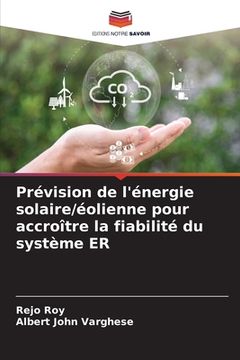 portada Prévision de l'énergie solaire/éolienne pour accroître la fiabilité du système ER (in French)