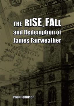 The Rise, Fall and Redemption of James Fairweather (en Inglés)