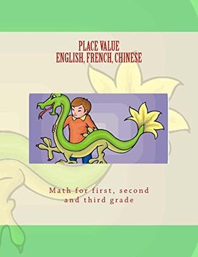 portada PLACE VALUE  in ENGLISH, FRENCH, CHINESE: Math for first, second, and third grade: Volume 1